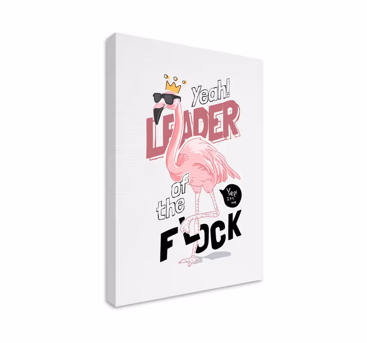 フラミンゴ面白い引用デザイン動物の帆布 - TENSTICKERS