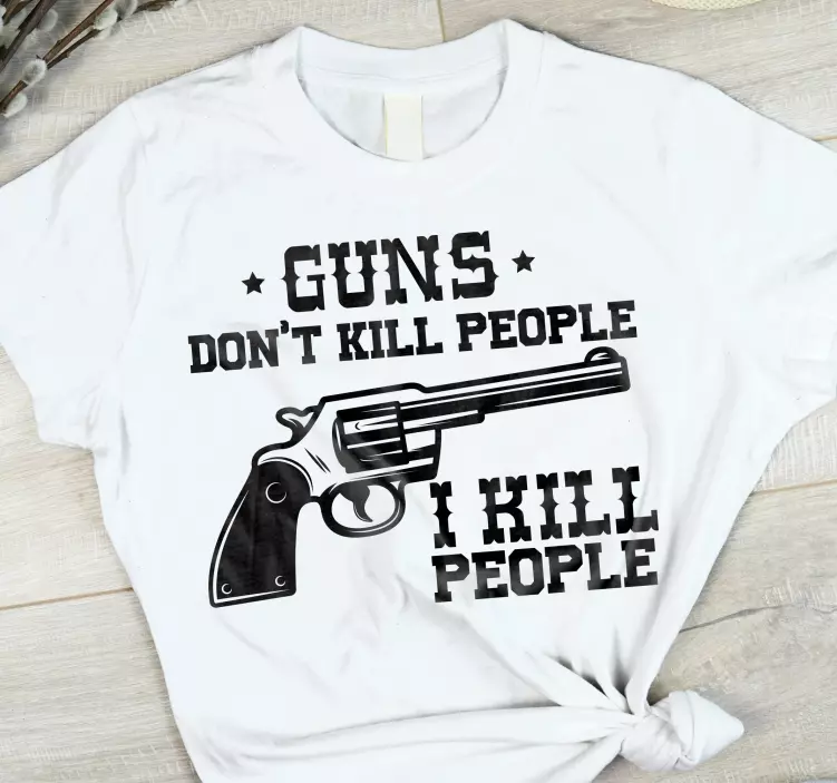 「銃は人を殺さない、私は人を殺す」tシャツ - TENSTICKERS